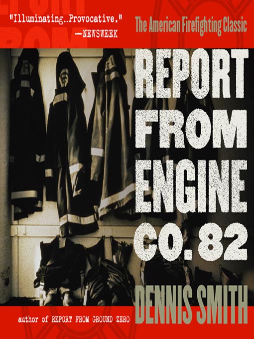 Title details for Report from Engine Co. 82 by Dennis Smith - Available